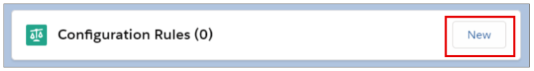 Salesforce CPQ New Configuration Rule
